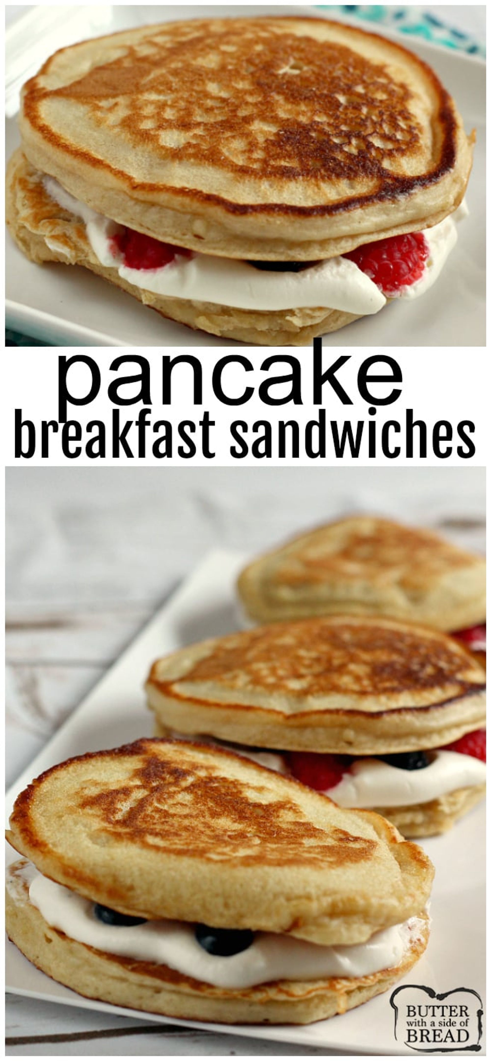 PANCAKE BREAKFAST SANDWICHES Butter with a Side of Bread My Recipe