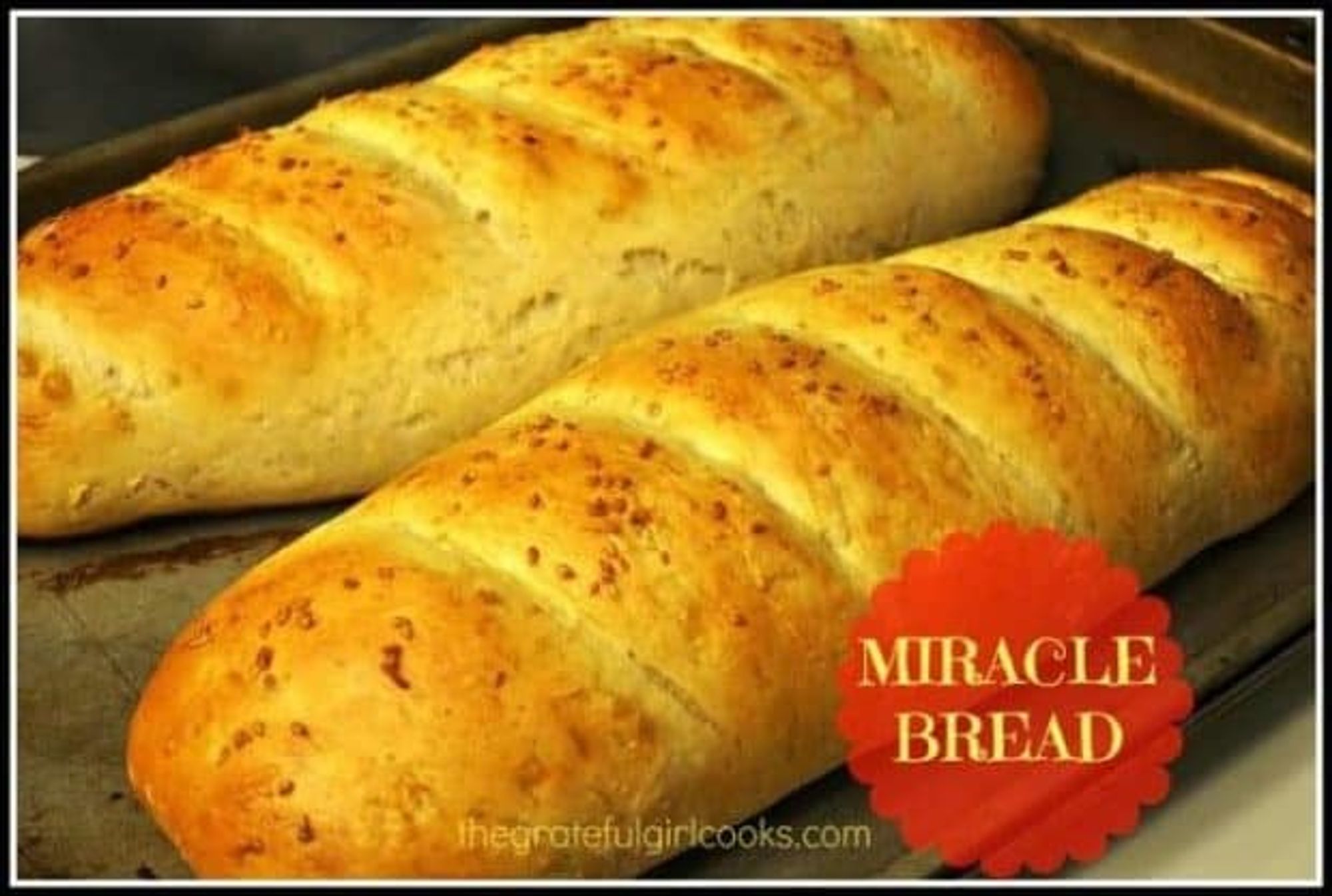 Miracle Bread (easy homemade french bread) / The Grateful Girl cooks! My Recipe Magic