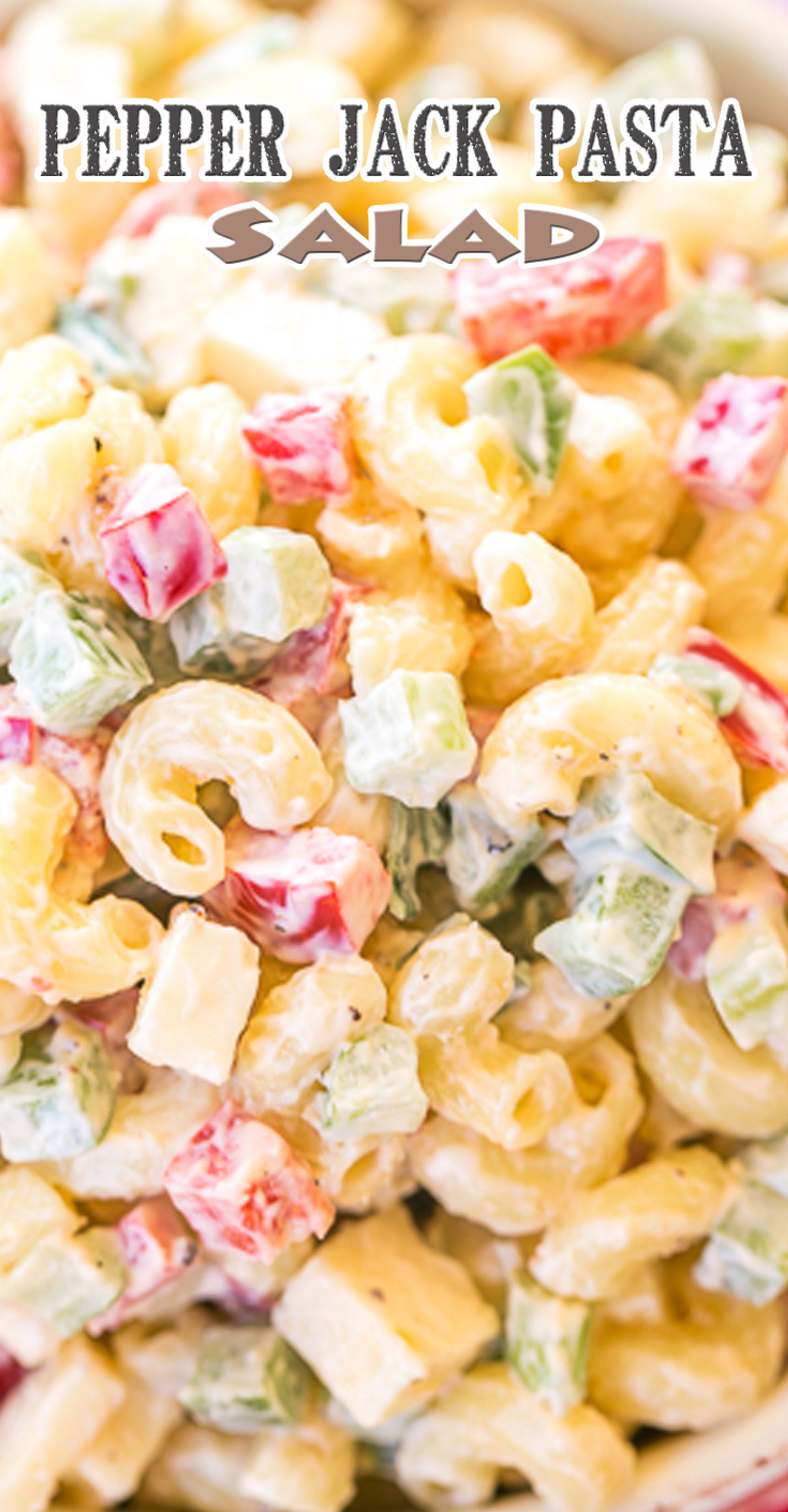 Pepper Jack Pasta Salad My Recipe Magic