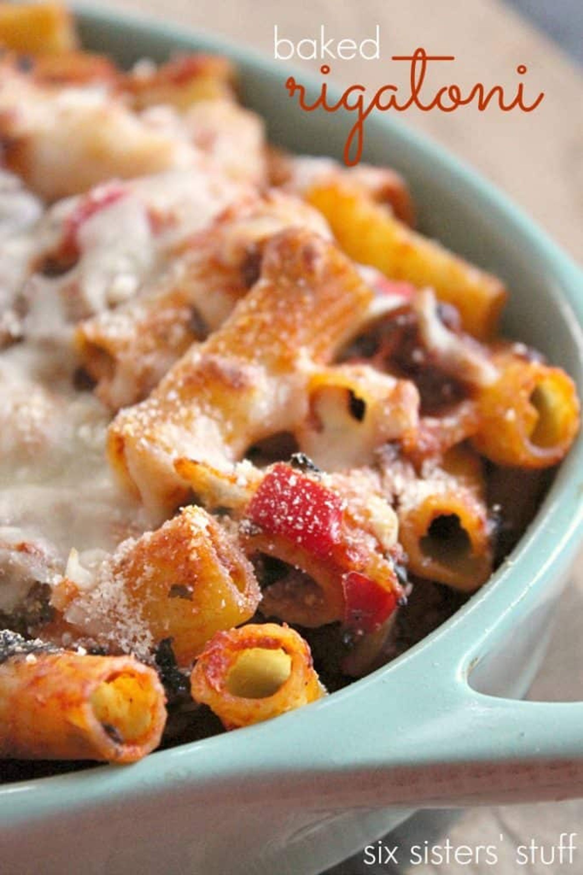 Easy Baked Rigatoni from The Girl Who Ate Everything Six Sisters